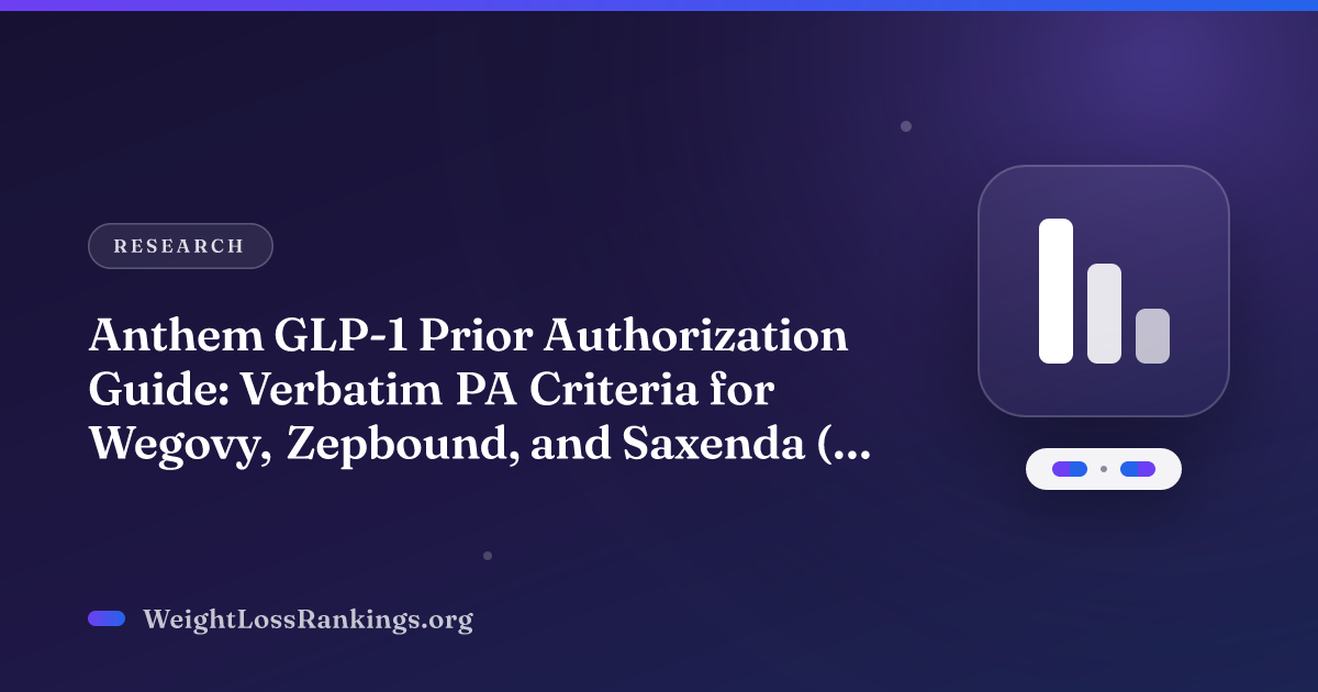 Anthem GLP-1 Prior Authorization Guide: PA Criteria 2026